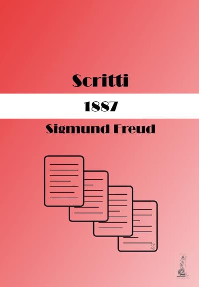 Scritti. 1887 di Sigmund Freud