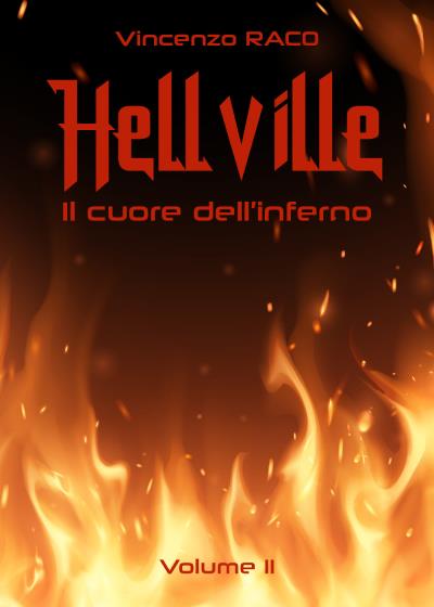Hellville. Il cuore dell'inferno. Volume II