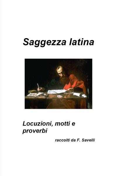 Saggezza latina - Locuzioni, motti e proverbi
