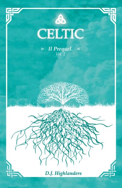 Celtic - Il prequel Vol.2