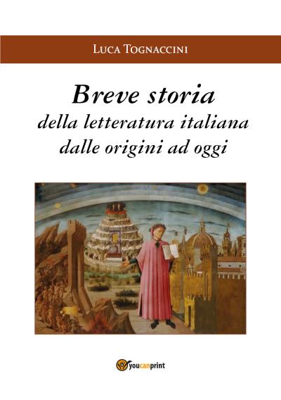 Breve Storia della Letteratura Italiana dalle origini ad oggi