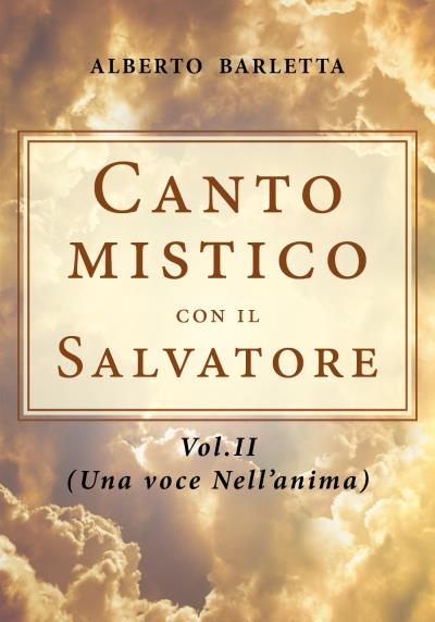 Canto mistico con il Salvatore Vol.II (Una Voce nell'anima)