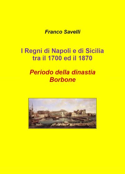 I Regni di Napoli e di Sicilia tra il 1700 e 1870