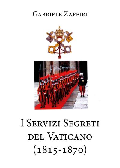I Servizi Segreti del Vaticano (1815-1870)