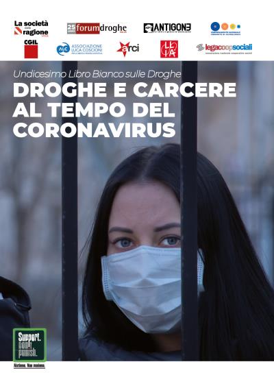 Droghe e carcere al tempo del Coronavirus - Undicesimo Libro Bianco sulle Droghe