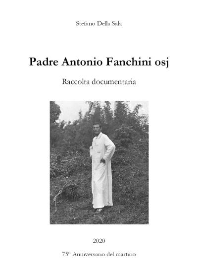 Padre Antonio Fanchini osj. Raccolta documentaria