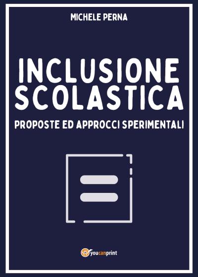 Inclusione scolastica: proposte ed approcci sperimentali