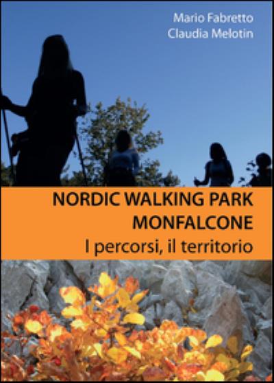 Nordic walking park Monfalcone. I percorsi, il territorio
