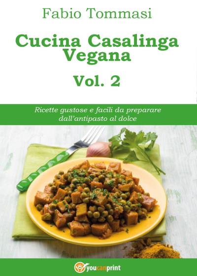 Cucina Casalinga Vegana Vol. 2