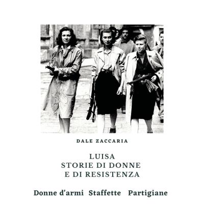 Luisa, storie di donne e di resistenza