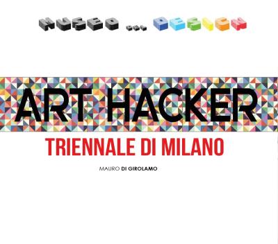 Art Hacker Triennale di Milano
