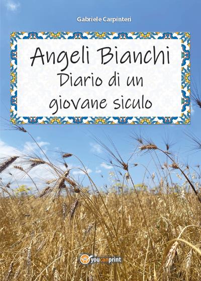 Angeli Bianchi - Diario di un giovane siculo