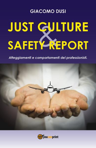 Just Culture. Safety Report: atteggiamenti e comportamenti dei professionisti