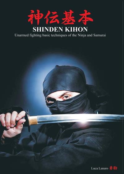 SHINDEN KIHON Unarmed fighting basic techniques of the Ninja and Samurai