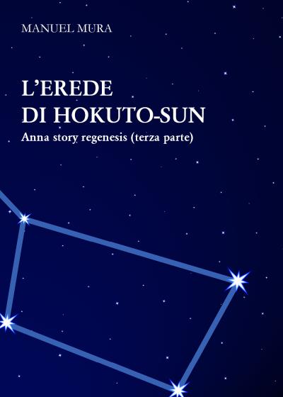 L'erede di Hokuto-Sun - Anna Story Regenesis terza parte