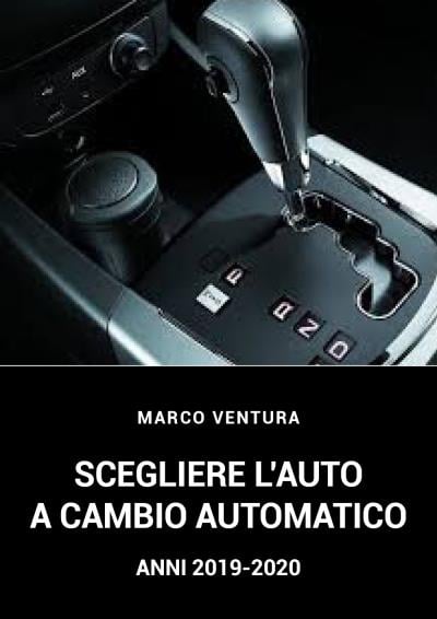 Le auto a cambio automatico-anni 2019-2020/ automatic transmission cars years 2019- 2020