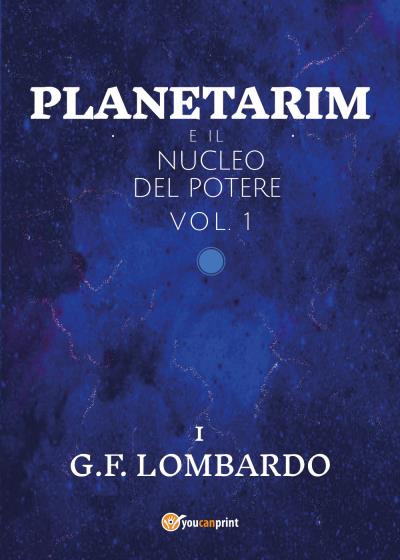 Planetarim e il nucleo del potere - vol.1