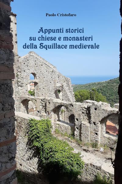 Appunti storici su chiese e monasteri della Squillace medievale