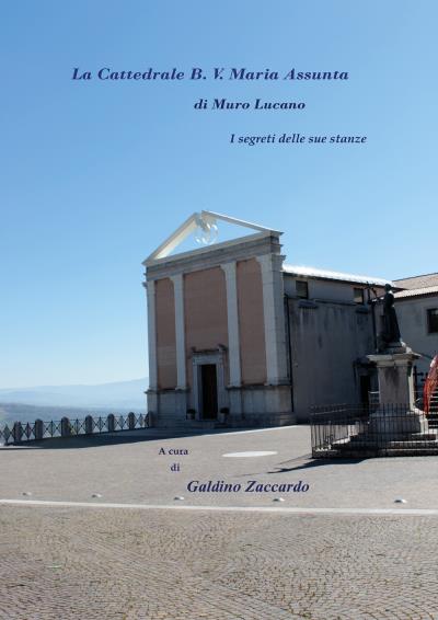 La Cattedrale B. V.  Maria Assunta di Muro Lucano - I segreti delle sue stanze