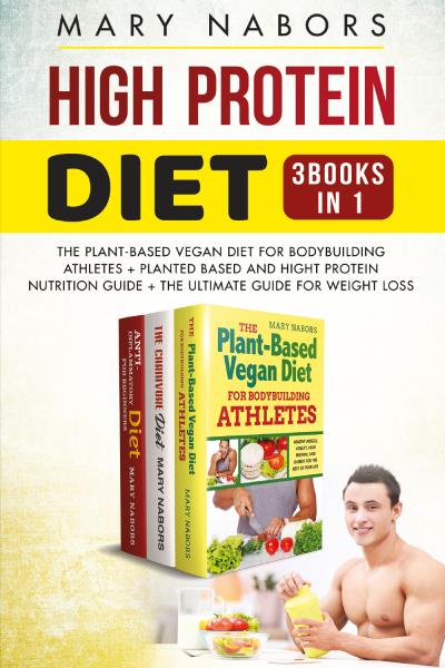 High Protein Diet (3 Books in 1)