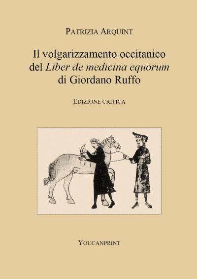Il volgarizzamento occitanico del "Liber de medicina equorum" di Giordano Ruffo. Edizione critica