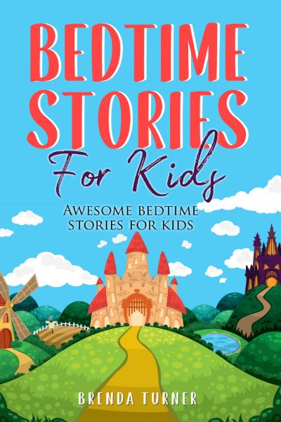 Bedtime Stories for Kids. Awesome bedtime stories for kids
