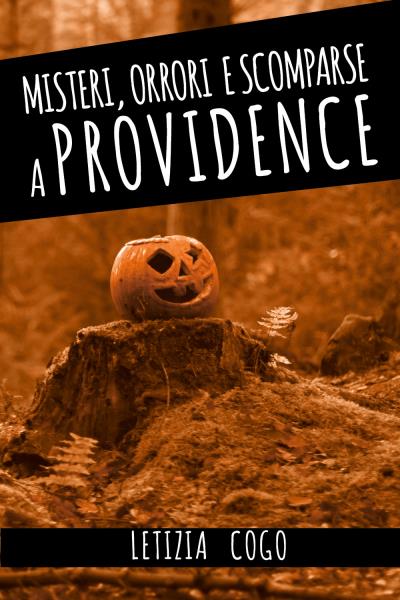Misteri, Orrori e Scomparse a Providence