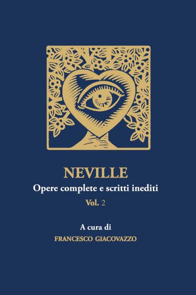 NEVILLE Opere complete e scritti inediti Vol.2