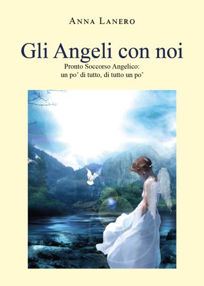 Gli Angeli con noi- Pronto soccorso angelico, un po’ di tutto di tutto un po’
