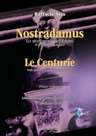 Nostradamus lo storiografo del futuro - Le Centurie