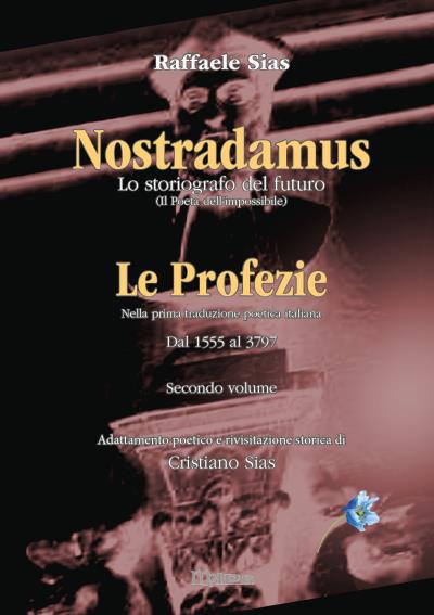 Nostradamus lo storiografo del futuro - Le Profezie