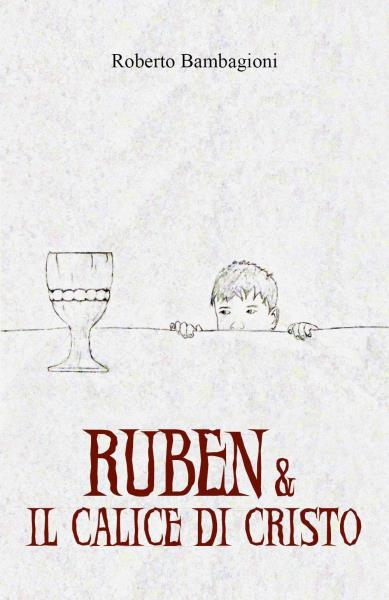 Ruben & Il calice di Cristo