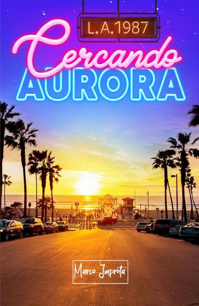 L.A. 1987 - Cercando Aurora