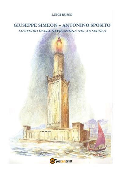 Giuseppe Simeon, Antonino Sposito - Lo studio della Navigazione nel XX secolo