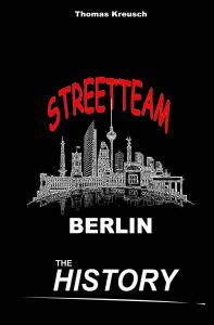 Streetteam Berlin - The History