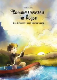 Sommersprossen im Regen – Das Geheimnis des Sommerregens