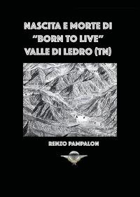 Nascita e morte di "Born to Live"