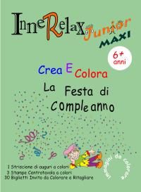 Innerelax Junior MAXI - Crea e Colora la Festa di Compleanno