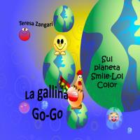 La gallina Go-Go Sul pianeta Smile -  Lol - Color