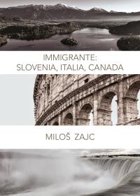 Immigrante Slovenia, Italia, Canada