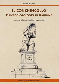 Il Conchincollo, l'antico orologio di Ravenna