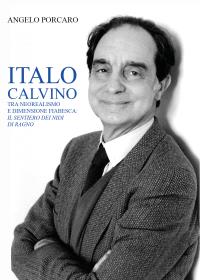 Italo Calvino tra neorealismo e dimensione fiabesca: il sentiero dei nidi di ragno