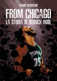 From Chicago. La storia di Derrick Rose