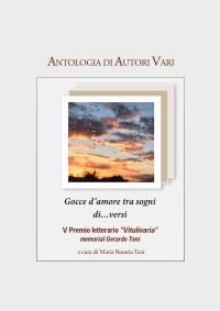 Antologia AA.VV. "Gocce d’amore tra sogni di…versi" - V Premio Vitulivaria