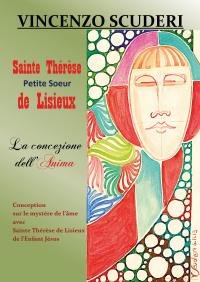 Sainte Thérèse, Petite Soeur de Lisieux. La Concezione dell’Anima