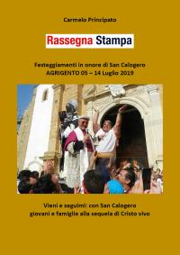 Rassegna Stampa - Festeggiamenti in onore di San Calogero - Agrigento 05 - 14 Luglio 2019