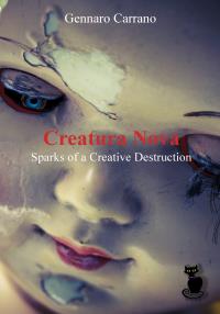 Creatura Nova Sparks of a Creative Destruction