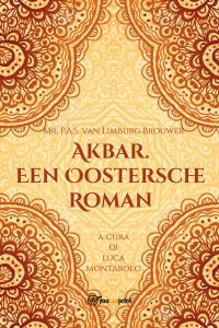 Akbar. Een Oostersche Roman