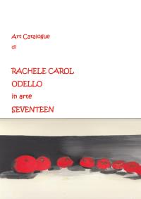 Art Catalogue di Rachele Carol Odello in arte Seventeen