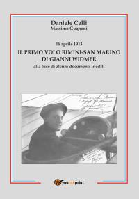16 aprile 1913 - Il primo volo Rimini-San Marino di Gianni Widmer